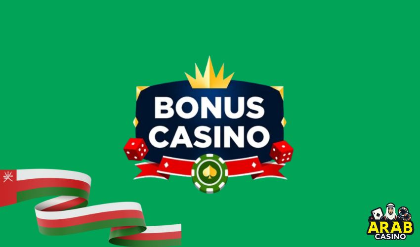 Bonuses at Oman Casinos Online